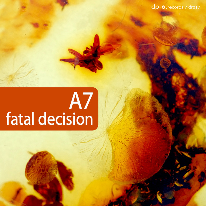 A7: Fatal Decision