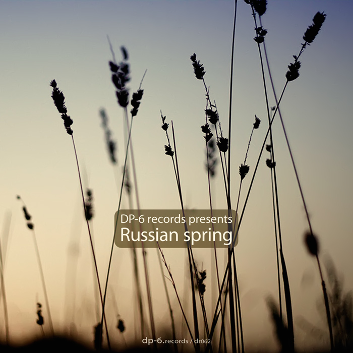 DP-6 Records Presents Russian Spring