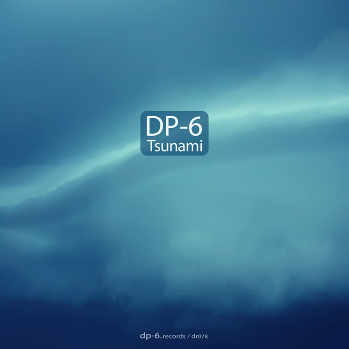 DP-6 RECORDS DP-6: Tsunami