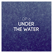DP-6: Under The Water