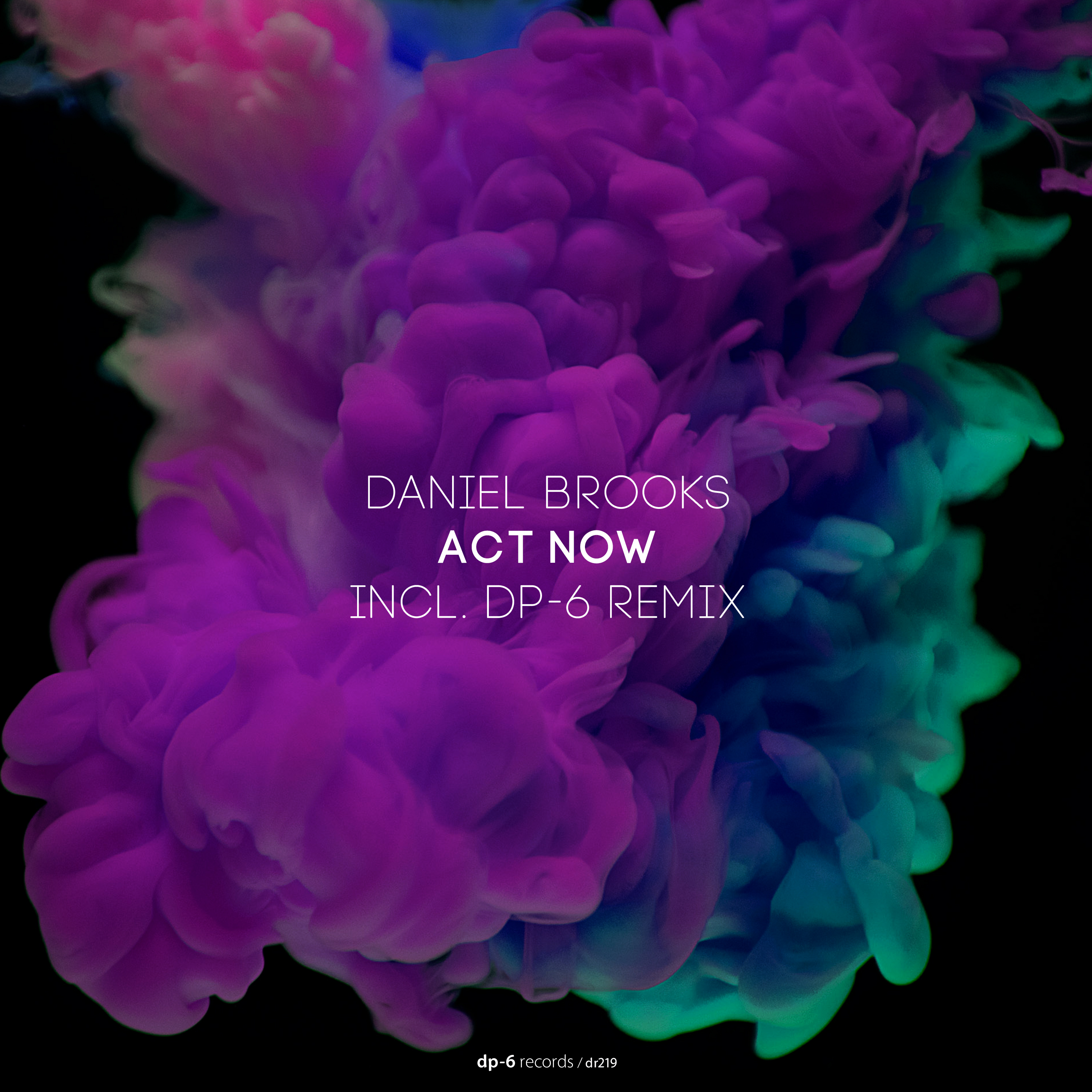 Daniel Brooks: Act Now