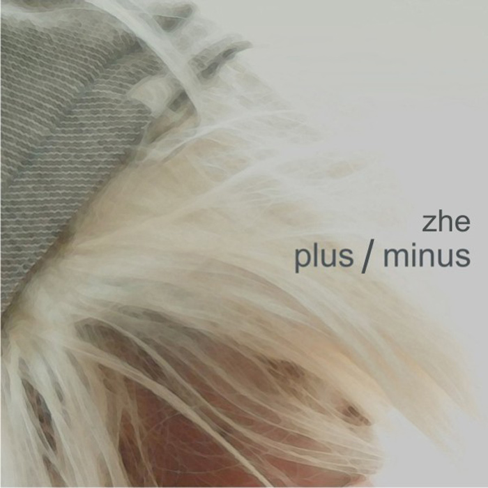 Zhe: Plus / Minus LP