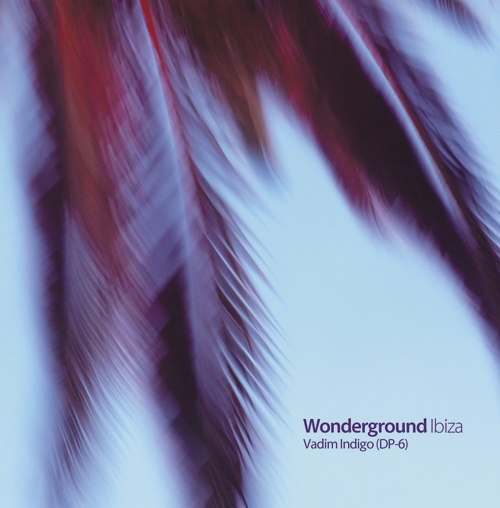 Vadim Indigo (DP-6) - Wonderground Ibiza